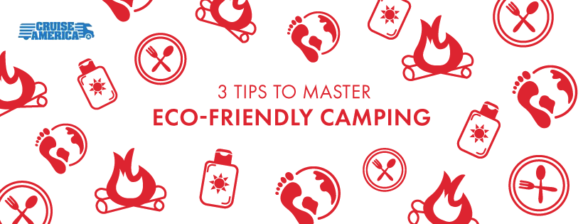 Cruise-America-3-Tips-to-Master-Eco-Friendly-Camping.png